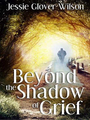 cover image of Beyond the Shadow of Grief